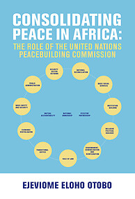 Consolidating Peace in Africa: The Role of the United Nations Peacebuilding Commission